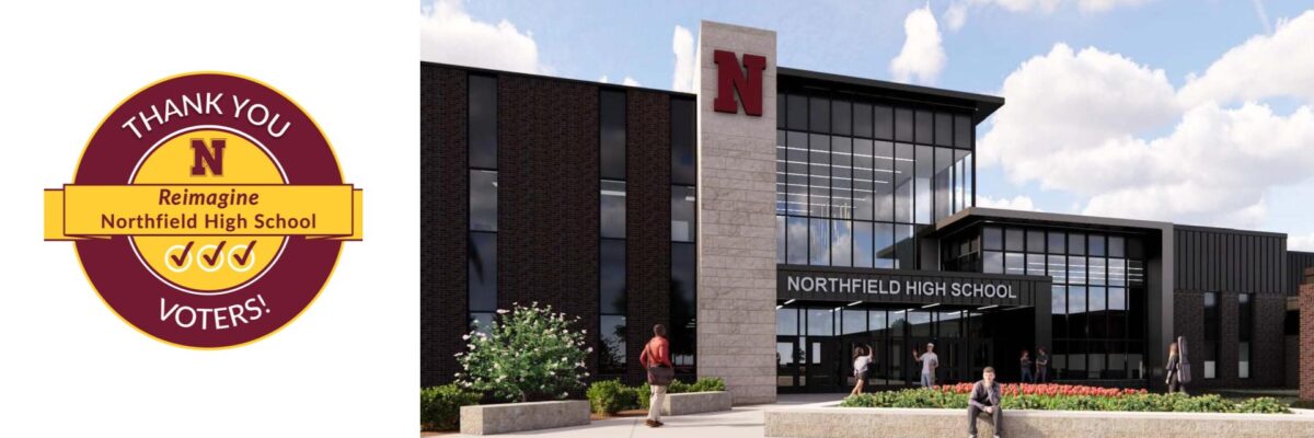 A rendering of the front entrance of the reimagined Northfield High School, next to a logo that states 